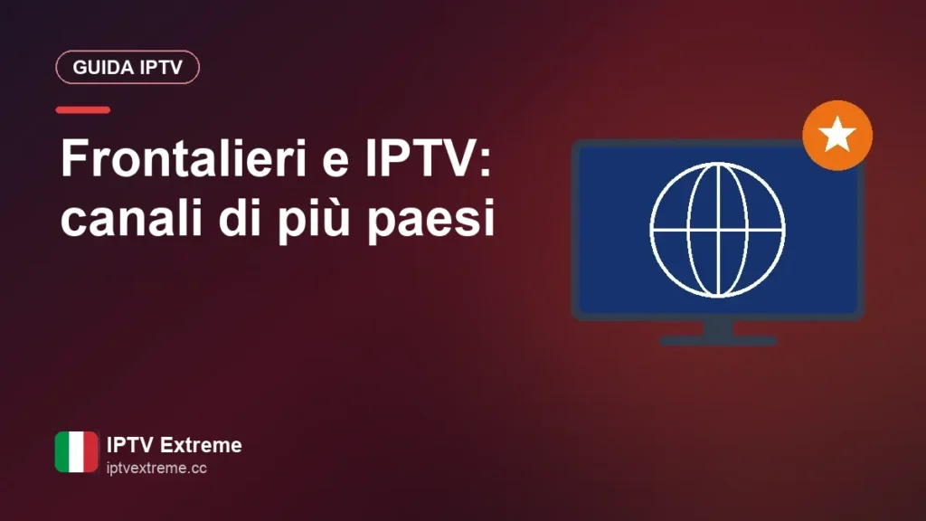 Frontalieri e IPTV: canali di più paesi
